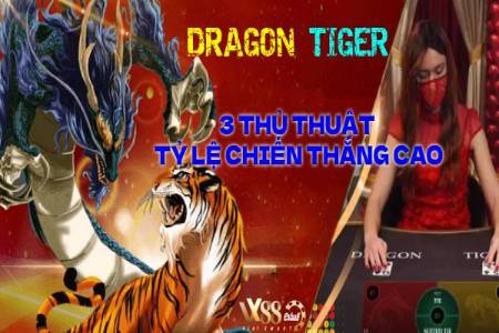 Cách Chơi Rồng Hổ Online: 3 Thủ Thuật Chơi Dragon Tiger Tỷ...