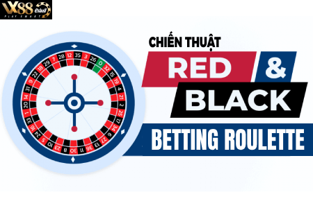 Chiến Thuật Red Black Betting Roulette Rúng Động Sới Bạc