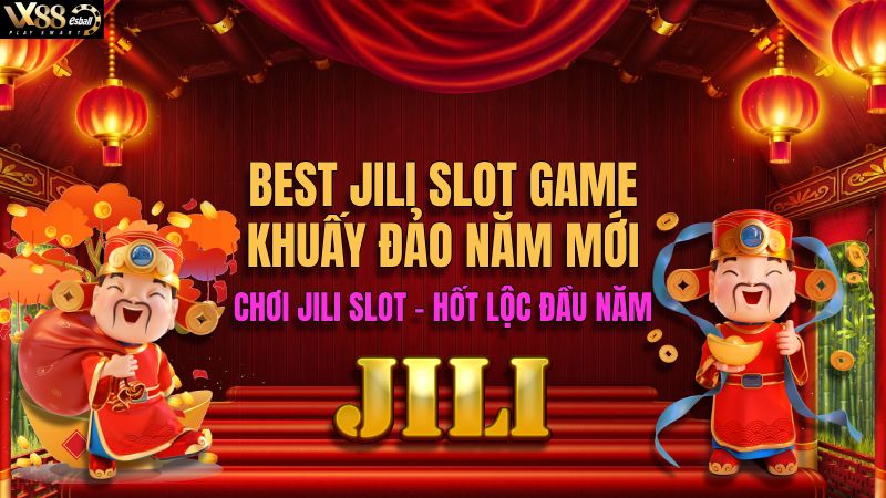 Best JILI Slot Game Khuấy Đảo Năm Mới, JILI Slot - Hốt...
