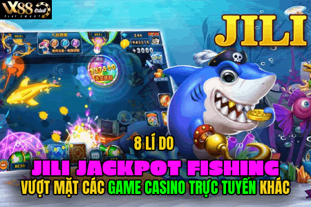 8 Lí Do JILI Jackpot Fishing Vượt Mặt Các Game Casino Trực...