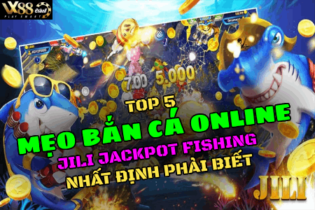 Top 5 Mẹo Bắn Cá Online JILI Jackpot Fishing Nhất Định Phải...