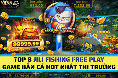 Top 8 JILI Fishing Free Play, Game Bắn Cá Hot Nhất Thị...