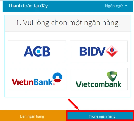 Bạn chọn tên ngân hàng trùng với ngân hàng mà bạn đang sử dụng rồi bấm [Trong ngân hàng] phía dưới góc phải giao diện